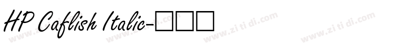 HP Caflish Italic字体转换